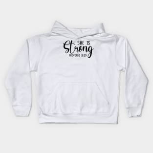 She is Strong - Proverbs 3125 Kids Hoodie